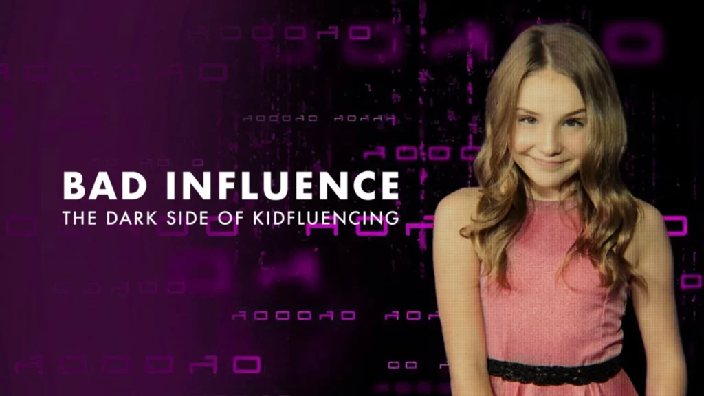 Bad Influence: The Dark Side of Kidfluencing (2025)